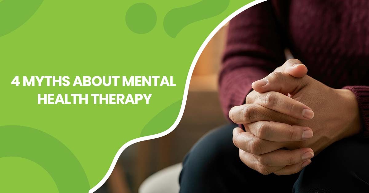 4 Common Myths About Mental Health Therapy | St. Louis Therapists