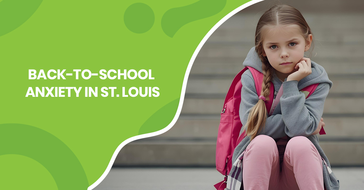 Back-to-School Anxiety in St. Louis | Child Therapy Guide