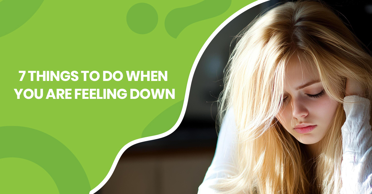 7 Things To Do When You’re Feeling Down | STL Mental Health