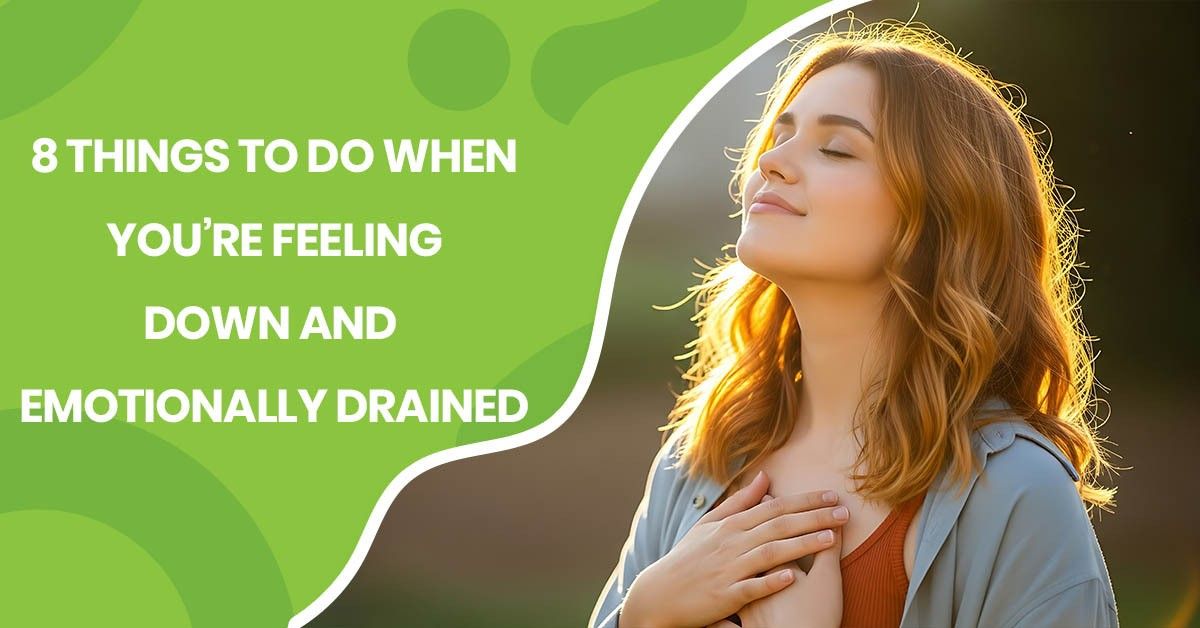 Things To Do When You’re Feeling Down | Mental Health Tips