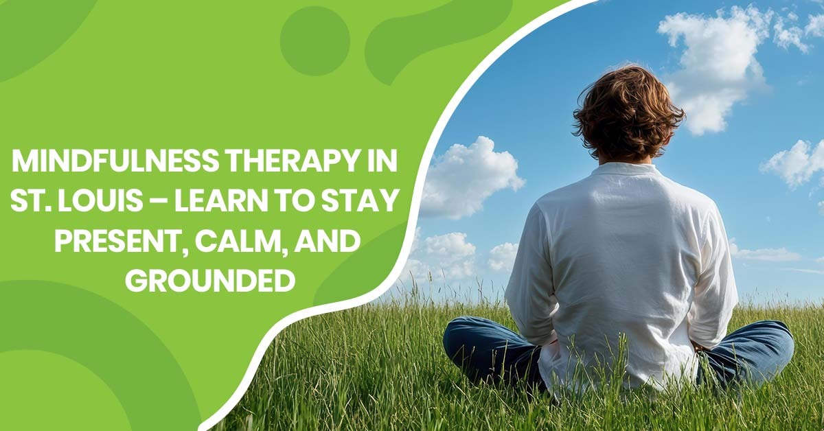 Mindfulness Therapy in St. Louis