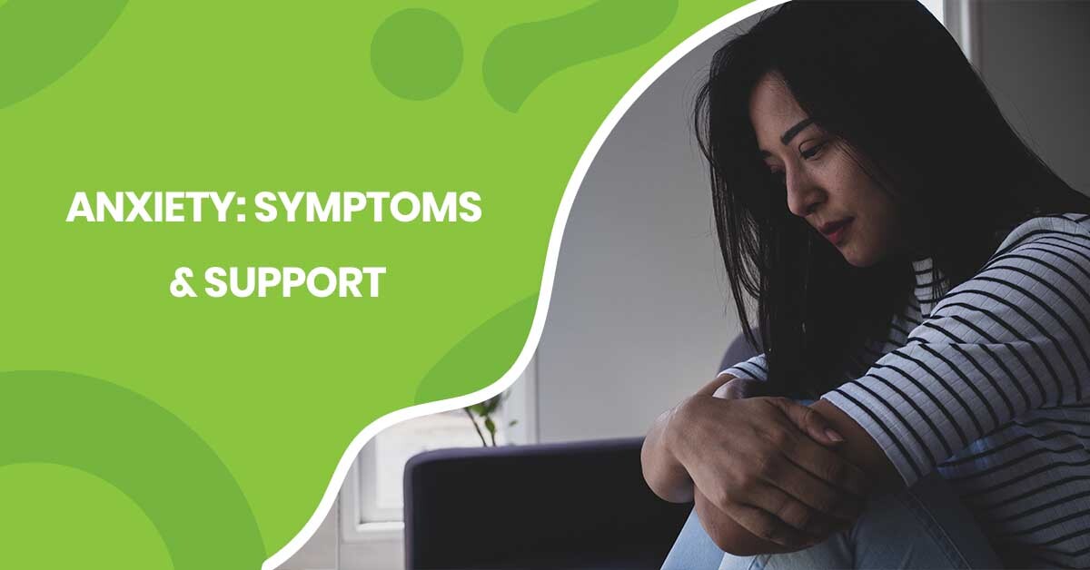 Anxiety Symptoms and Treatment