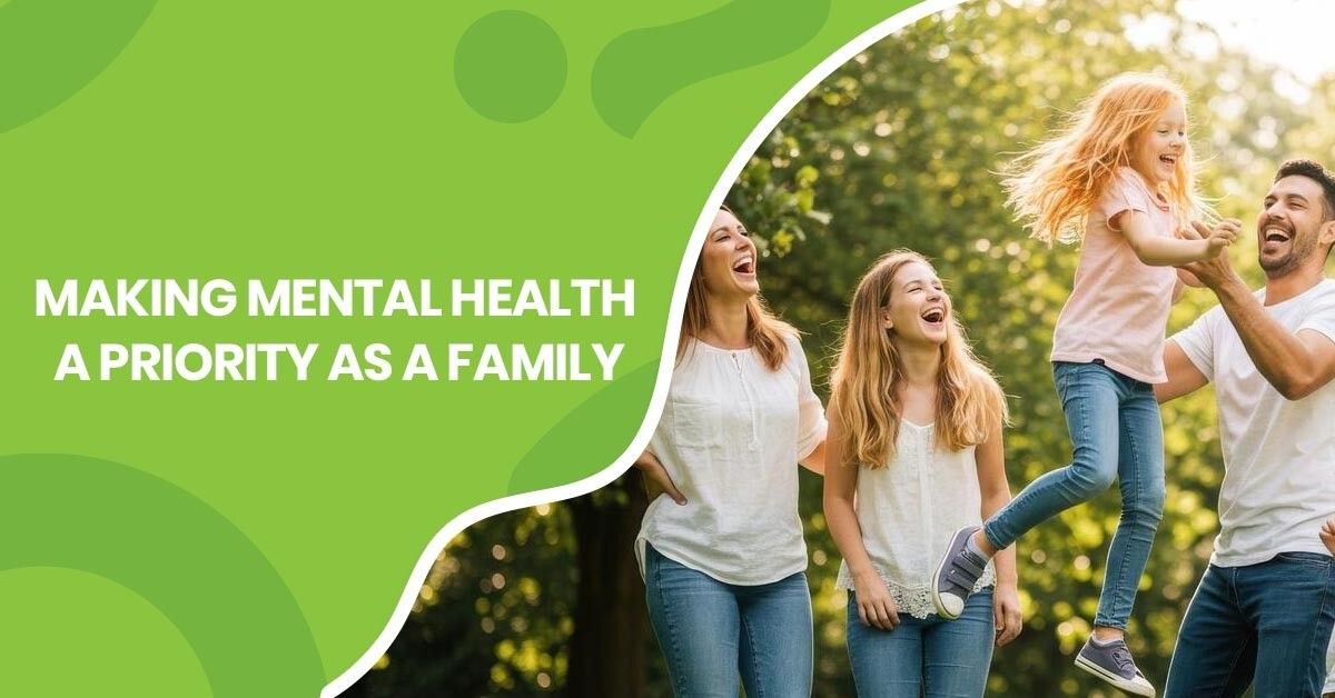 Why Making Mental Health a Family Priority Matters