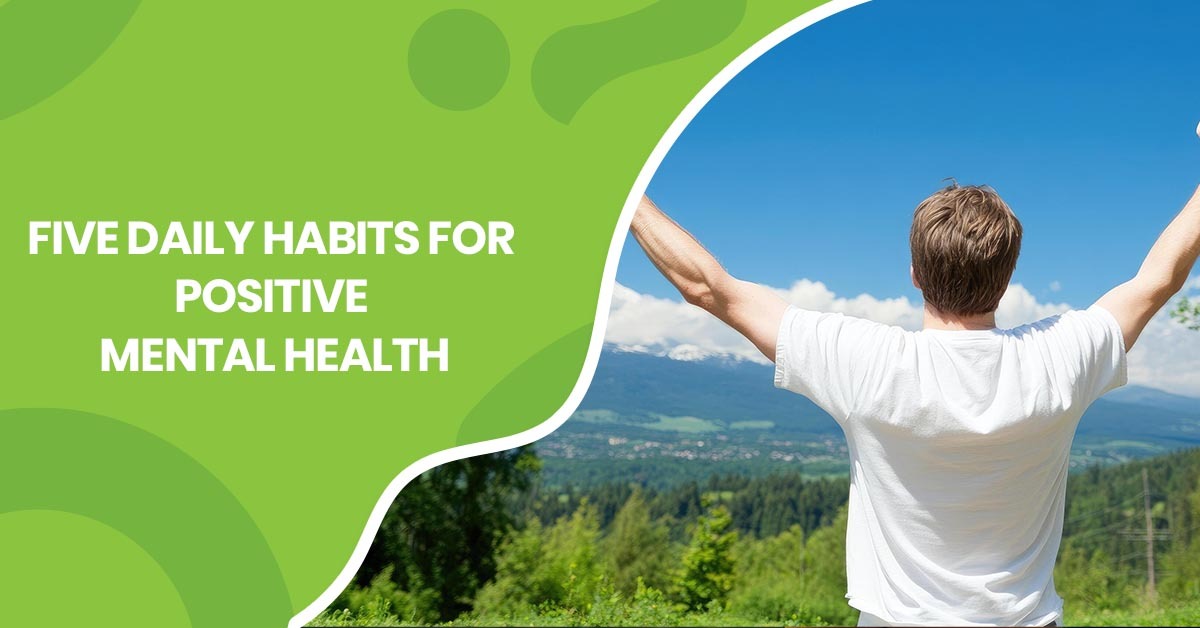 Positive mental health habits