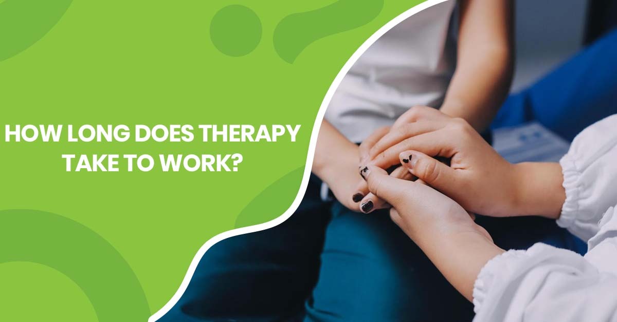 How Long Does Therapy Take to Work