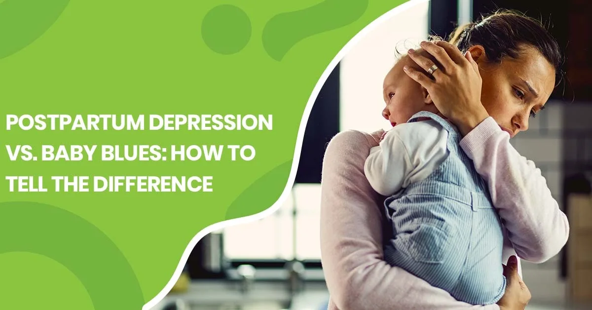 Postpartum Depression vs Baby Blues Signs, Symptoms & When to Get Help | Pearlman & Associates