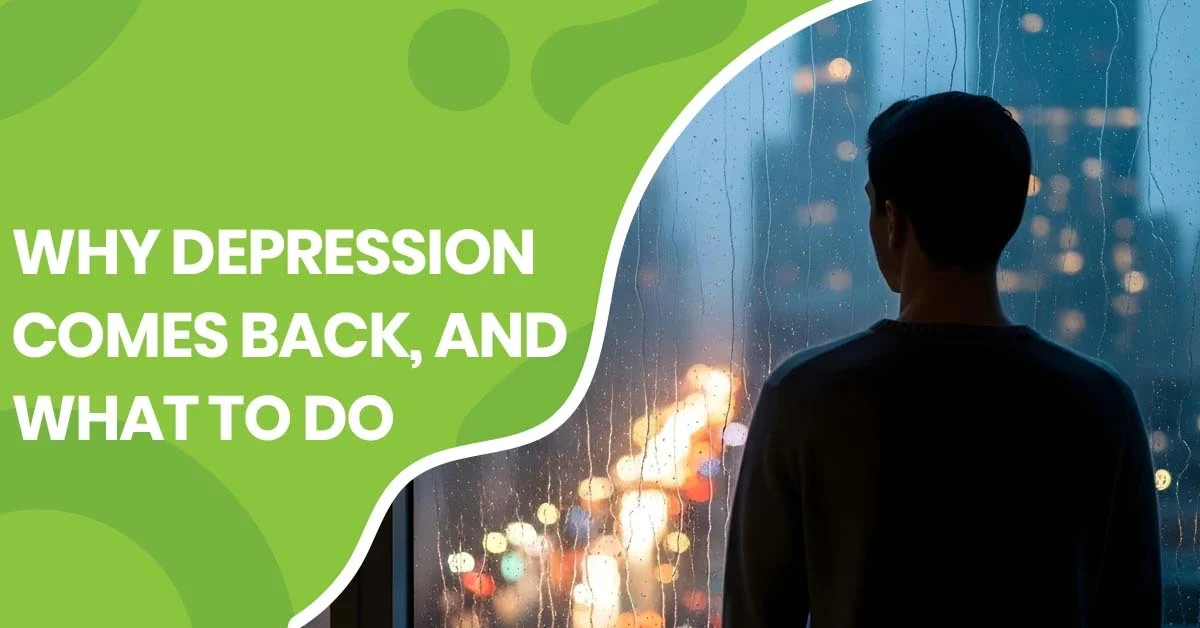Why Depression Comes Back and What To Do | Pearlman & Associates