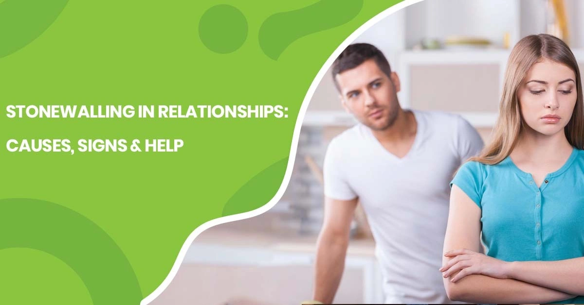 Stonewalling in Relationships Causes Signs & Help | Pearlman & Associates