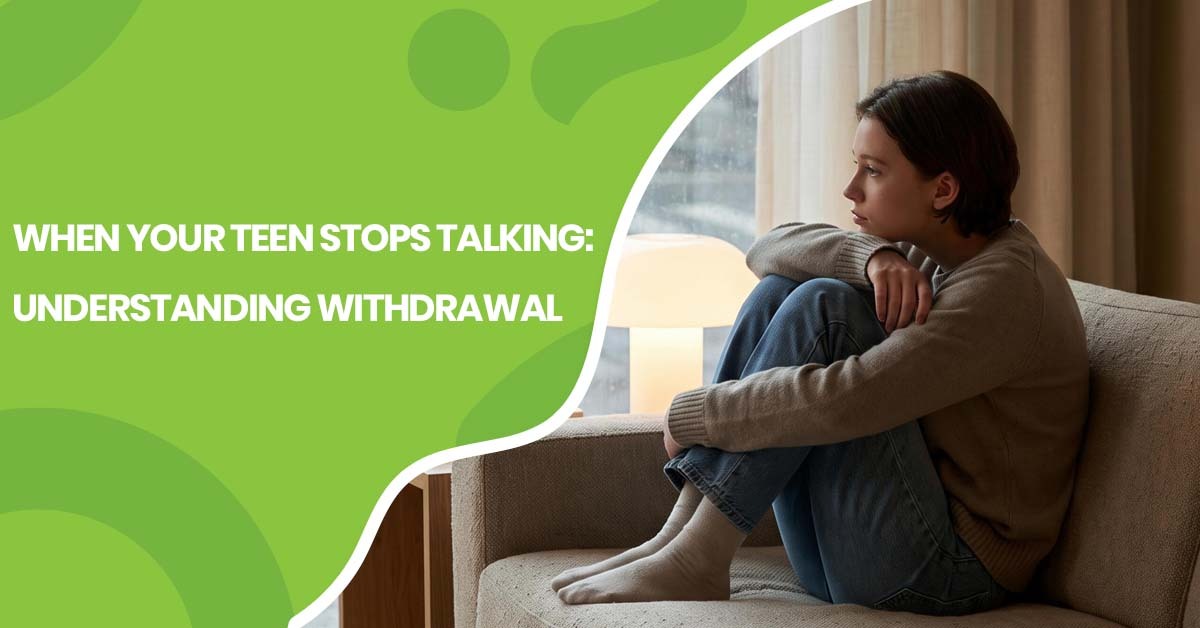 When Your Teen Stops Talking Understanding Withdrawal St. Louis